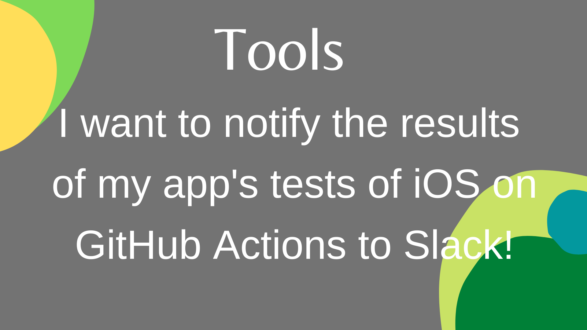 I Want To Notify The Results Of My App S Tests Of Ios On Github Actions To Slack U Log Sugiyのlife Log